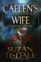 [Clan McDunnah 01] • Caelen's Wife - The Complete Collection